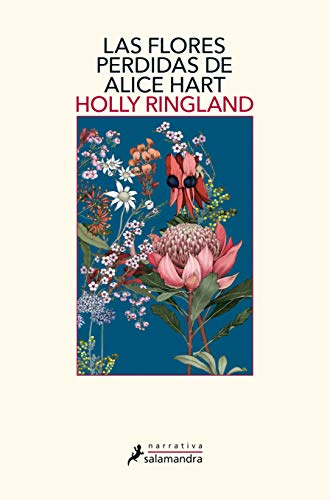 Las flores perdidas de Alice Hart / The Lost Flowers of Alice Hart (Salamandra Narrativa)