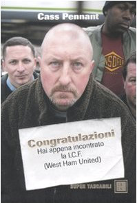 Congratulazioni. Hai appena incontrato la I.C.F. (West Ham United)