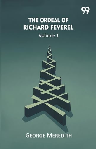 The Ordeal Of Richard Feverel Volume 1