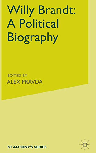 Willy Brandt: a Political Biography (St Antony's Series)