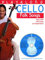 Playalong Cello Folk Songs: Easy Cello With Piano Accompaniment