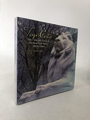 Top Cats: The Life And Times of the New York Public Library Lions