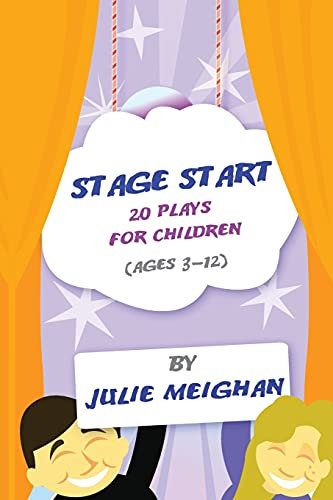 Stage Start 20 Plays for Children (ages 3-12) (Drama Start Series)