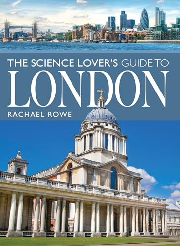 The Science Lover's Guide to London (City Guides)