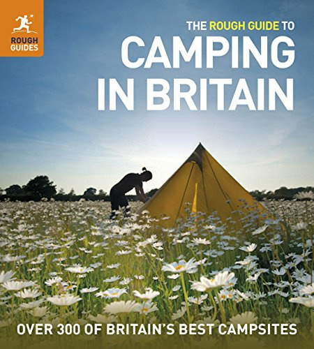 The Rough Guide to Camping in Britain 2: over 300 of Britain's best campsites