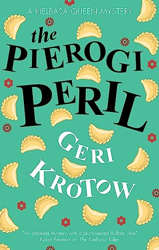 The Pierogi Peril: 2 (A Kielbasa Queen mystery)