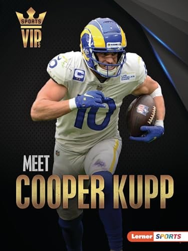 Meet Cooper Kupp: Los Angeles Rams Superstar (Sports Vips (Lerner (Tm) Sports))
