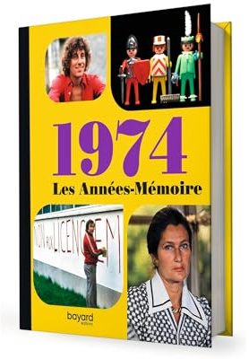 Les Années-Mémoire volume 1974: Beau livre grand format. Idée cadeau originale : livre anniversaire-176 pages. +300 photos d'époque.