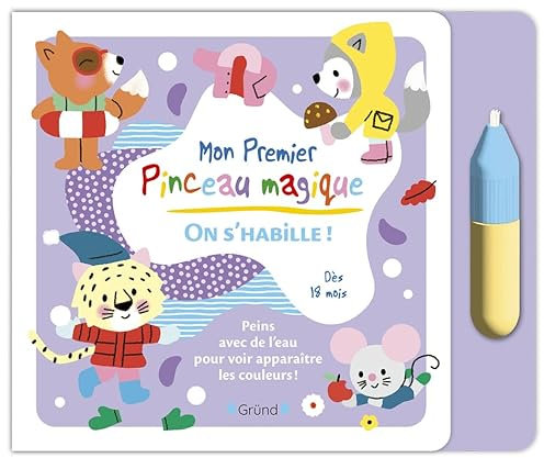 Mon premier Pinceau magique – On s'habille ! – Livre Coloriage magique à l'eau avec un pinceau – À partir 18 mois