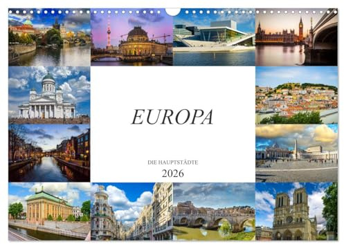 Europa Die Hauptstädte (Wandkalender 2026 DIN A3 quer), CALVENDO Monatskalender: Zwölf wunderschöne Bilder der schönsten Städte Europas (CALVENDO Orte)