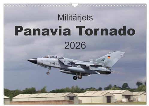 Militärjets Panavia Tornado (Wandkalender 2026 DIN A3 quer), CALVENDO Monatskalender: 13 faszinierende Motive vom Panavia Tornado (CALVENDO Technologie)