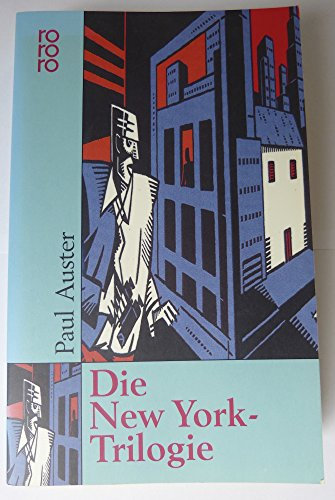 Die New-York-Trilogie: Stadt aus Glas / Schlagschatten / Hinter verschlossenen Türen