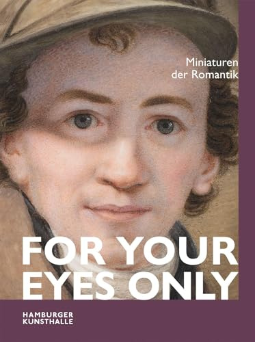 For your eyes only: Miniaturen der Romantik