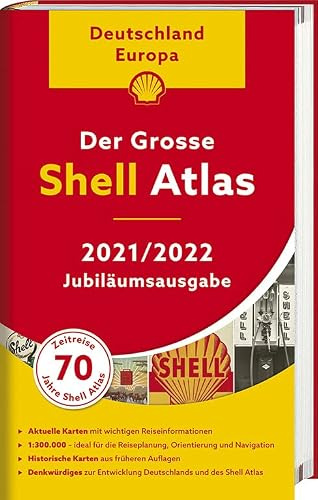 Der Shell Atlas 2021/2022 Deutschland 1:300 000, Europa 1:750 000: Jubiläumsausgabe (Shell Atlanten)