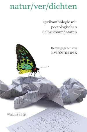 natur/ver/dichten: Lyrikanthologie mit poetologischen Selbstkommentaren