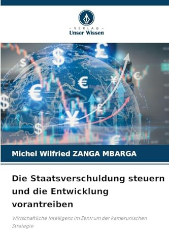 Die Staatsverschuldung steuern und die Entwicklung vorantreiben: Wirtschaftliche Intelligenz im Zentrum der kamerunischen Strategie