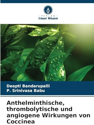 Anthelminthische, thrombolytische und angiogene Wirkungen von Coccinea: DE