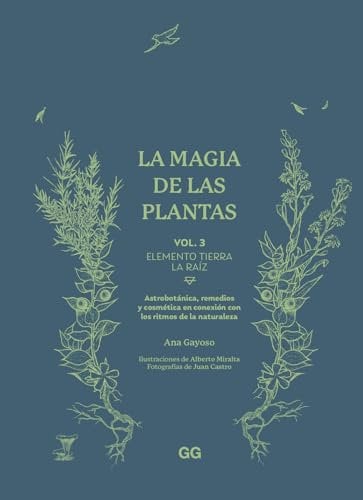 La magia de las plantas: Vol. 3. Elemento Tierra. La raíz