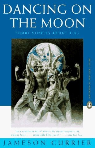 Dancing On the Moon: Short Stories About AIDS