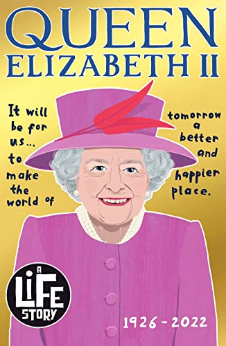 Queen Elizabeth II (A Life Story)