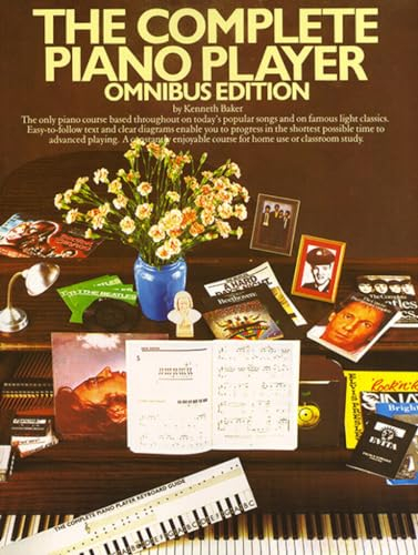 The Complete Piano Player: Omnibus Edition Containing Books 1, 2, 3, 4 and 5