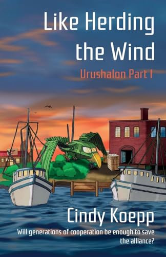 Like Herding the Wind (Urushalon, Band 1)