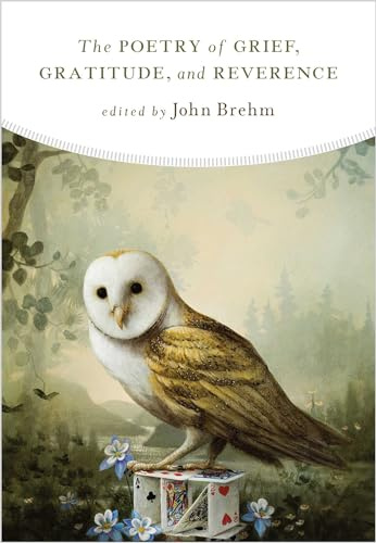 The Poetry of Grief, Gratitude, and Reverence