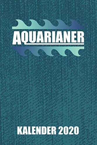 Aquarianer Kalender 2020: Aquaristik Korallen Unterwasserwelt (Riffleben, Band 1)