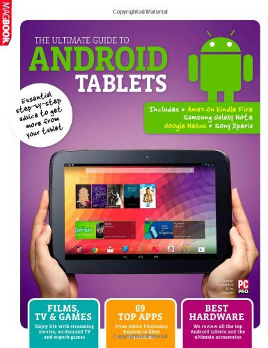 Android Tablets Guide: Step by step advice to get more from your Google Nexus and other Android tablets