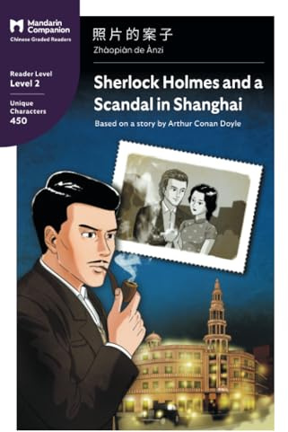 Sherlock Holmes and a Scandal in Shanghai: Mandarin Companion Graded Readers Level 2: Mandarin Companion Graded Readers Level 2, Simplified Chinese Edition