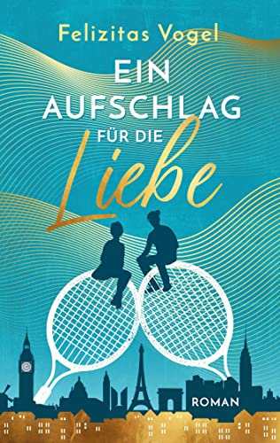 Ein Aufschlag für die Liebe: Ein romantischer Liebesroman aus der Welt des Tennis. Lektüre zum Wohlfühlen, für den Urlaub, Tennisfans und alle, die Paris lieben