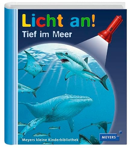 Meyer. Die kleine Kinderbibliothek - Licht an! / Tief im Meer