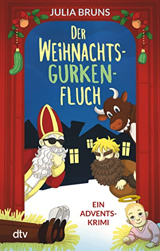 Der Weihnachtsgurkenfluch: Ein Advents-Krimi