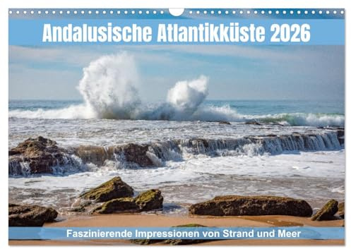 Andalusische Atlantikküste (Wandkalender 2026 DIN A3 quer), CALVENDO Monatskalender: Atlantischer Küstenzauber durch alle Jahreszeiten (CALVENDO Natur)