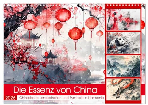 Die Essenz von China - Chinesische Landschaften und Symbole in Harmonie (Wandkalender 2026 DIN A3 quer), CALVENDO Monatskalender: Chinesische ... Reise durch das alte China (CALVENDO Orte)