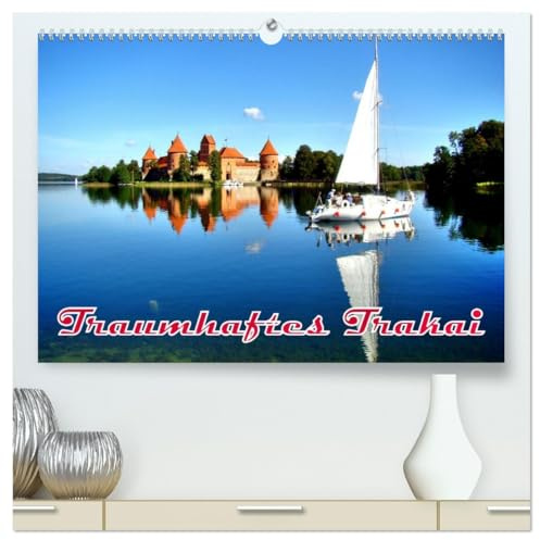 Traumhaftes Trakai (hochwertiger Premium Wandkalender 2026 DIN A2 quer), Kunstdruck in Hochglanz: Die mittelalterliche litauische Wasserburg Trakai (CALVENDO Orte)