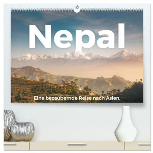 Nepal - Eine bezaubernde Reise nach Asien. (hochwertiger Premium Wandkalender 2026 DIN A2 quer), Kunstdruck in Hochglanz: Einblicke in in das atemberaubende Nepal. (CALVENDO Orte)