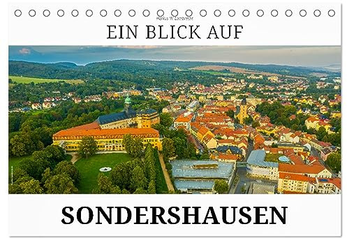 Ein Blick auf Sondershausen (Tischkalender 2026 DIN A5 quer), CALVENDO Monatskalender: Sondershausen, die Musik- und Bergstadt in Thüringen (CALVENDO Orte)