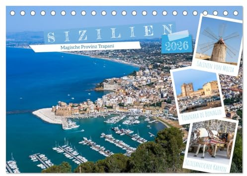 Sizilien - Magische Provinz Trapani (Tischkalender 2026 DIN A5 quer), CALVENDO Monatskalender: Sonnenverwöhnte Region voller Kultur und Geschichte an der Westküste Siziliens (CALVENDO Orte)