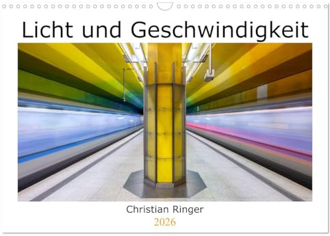 Licht und Geschwindigkeit (Wandkalender 2026 DIN A3 quer), CALVENDO Monatskalender: U-Bahnhöfe zum Verweilen (CALVENDO Orte)
