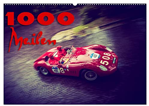 1000 Meilen (Wandkalender 2026 DIN A2 quer), CALVENDO Monatskalender: Mille Miglia Oldtimer (CALVENDO Mobilitaet)