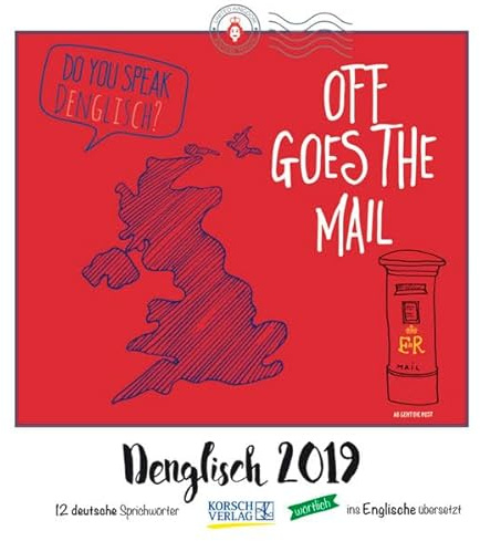 Denglisch (BK) 228919 2019: Typo-Art Broschürenkalender mit Ferienterminen. Wandkalender mit wörtlich übersetzten Sprichwörtern.