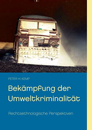 Bekämpfung der Umweltkriminalität: Rechtsethnologische Perspektiven