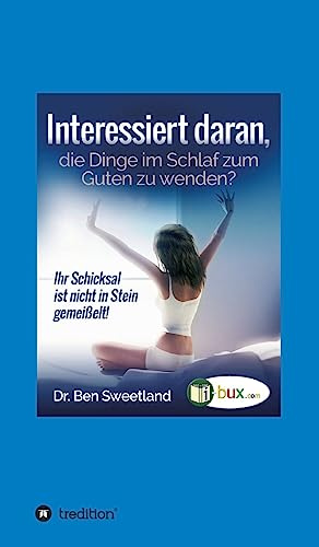 Interessiert daran, die Dinge im Schlaf zum Guten zu wenden?: Ihr Schicksal ist nicht in Stein gemeißelt