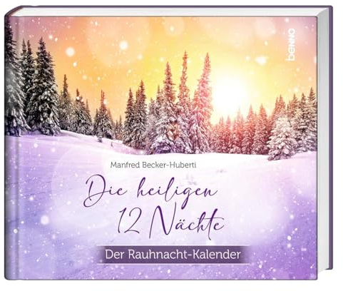 Die heiligen 12 Nächte: Der Rauhnacht-Kalender