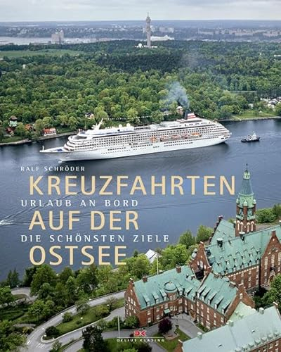 Kreuzfahrten auf der Ostsee: Urlaub an Bord – die schönsten Ziele
