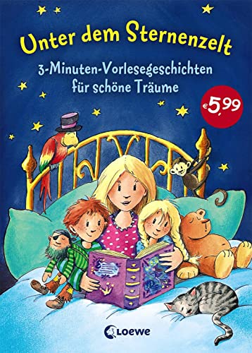 Unter dem Sternenzelt: 3-Minuten-Vorlesegeschichten für schöne Träume, Vorlesebuch ab 3 Jahre