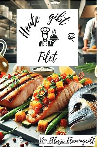 Heute gibt es - Filet: 30 tolle Filet Rezepte zum nachkochen und genießen.DE