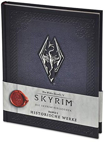 The Elder Scrolls V: Skyrim: Die Skyrim-Bibliothek, Band 1: Historische Werke: Die Skyrim-Bibliothek, Teil 1: Historische Werke