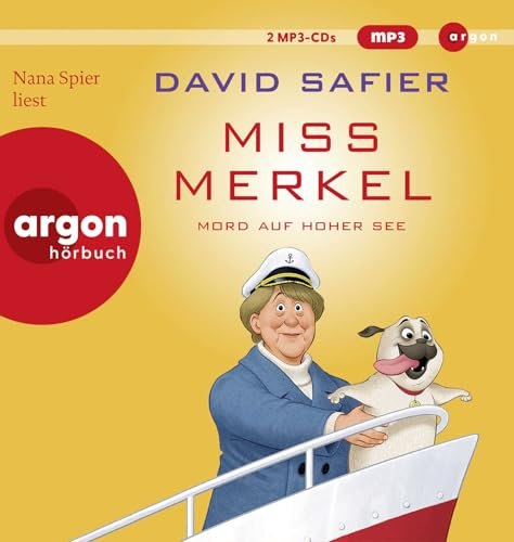Miss Merkel: Mord auf hoher See: Der neue Fall der Ex-Kanzlerin (Merkel Krimi, Band 3)